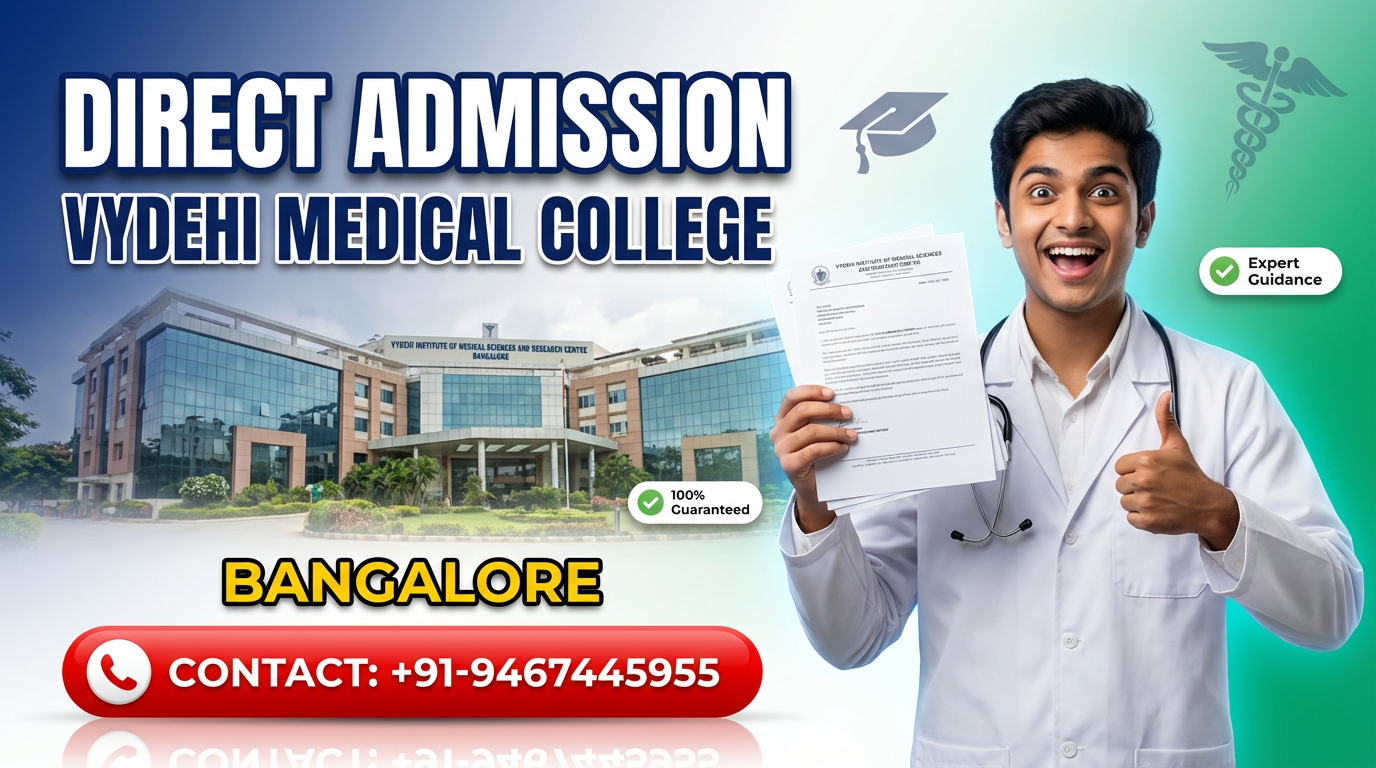 Direct Admission In Vydehi Institute of Medical Sciences and Research Centre Bangalore